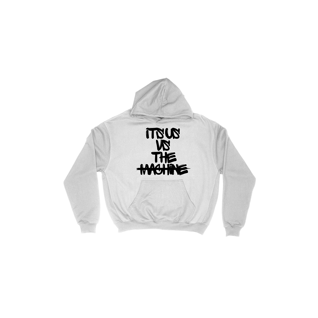 IT'S US VS THE MACHINE HOODIE