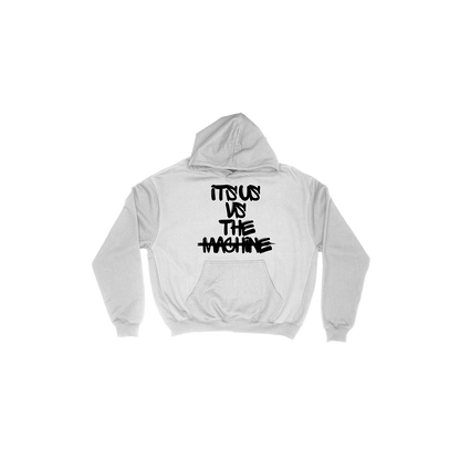 IT'S US VS THE MACHINE HOODIE